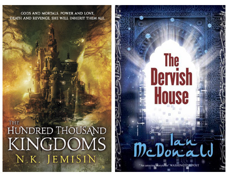 The Hundred Thousand Kingdoms and The Dervish House
